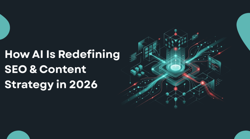 How AI Is Redefining SEO & Content Strategy in 2026
